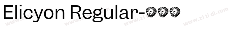Elicyon Regular字体转换